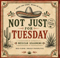 Not Just for Tuesday - Large